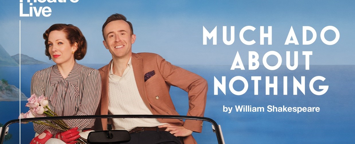 NT Live – Much Ado About Nothing